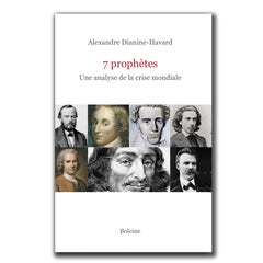 7 Prophètes: Une analyse de la crise mondiale