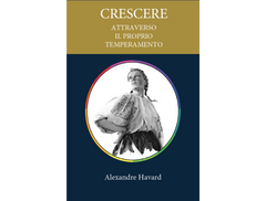 Crescere attraverso il proprio temperamento (Italian Version)